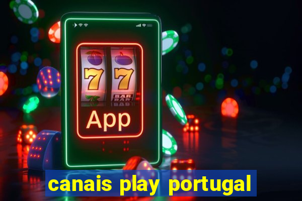 canais play portugal